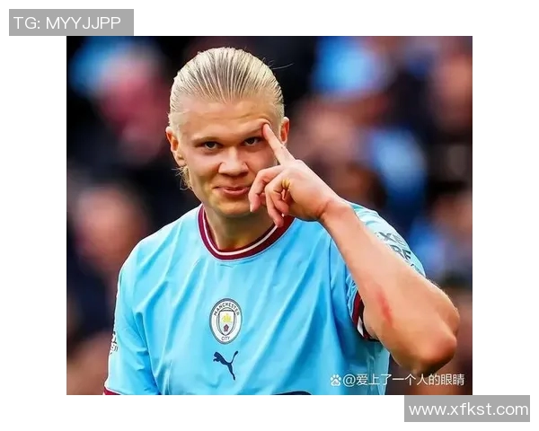 哈兰德欧冠点射再创佳绩助力球队晋级展现超级前锋风采