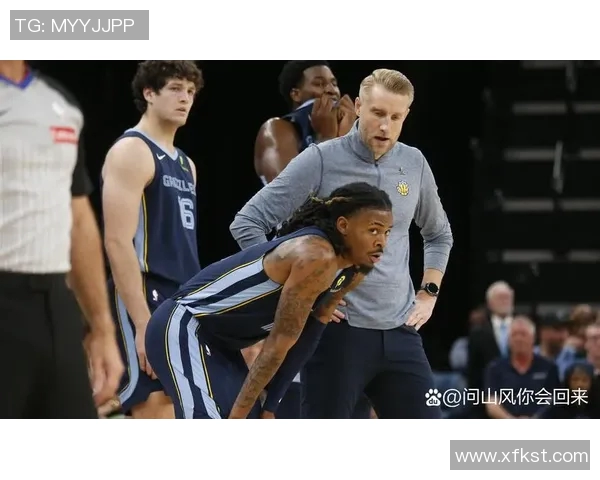 灰熊队内部矛盾激烈，球队面临困局